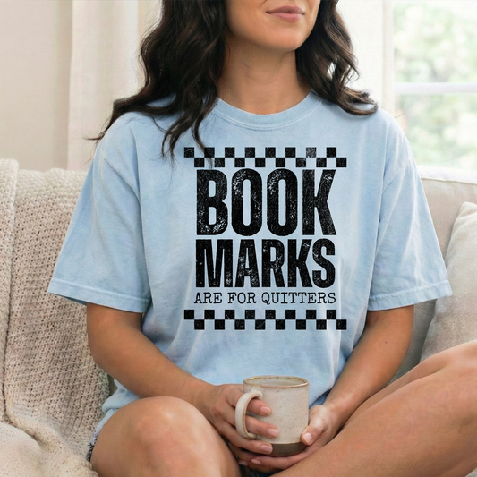 Bookmarks Are For Quitters (black lettering)