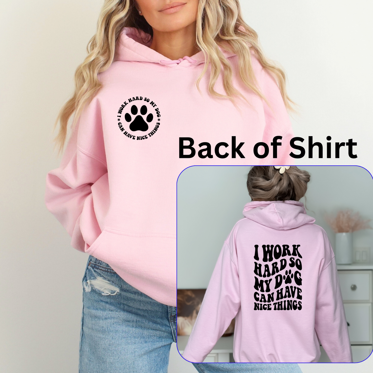 I Work Hard so My Dogs Can Have Nice Things