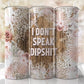 I Don't Speak Dipshit Tumbler