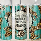 Every Girl Needs a Rip in Her Jeans Tumbler